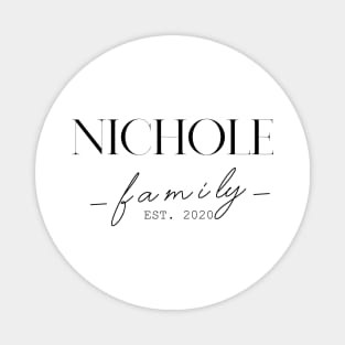 Nichole Family EST. 2020, Surname, Nichole Magnet